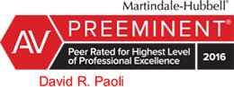 Martindale-Hubbell AV Preeminent Peer Rated for Highest Level of Professional Excellence 2016 David R. Paoli